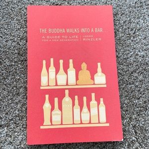 The Buddha Walks Into A Bar - A Guide to Life for a New Generation